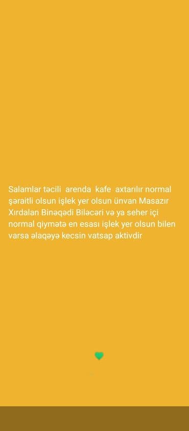 Axtarılır: icarəyə kafе (arenda kafe) Tələblər: - Normal şəraitli