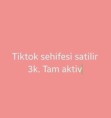 Tiktok səhifəsi satılır. Xüsusiyyətlər: - 3k izləyici - Tam aktiv