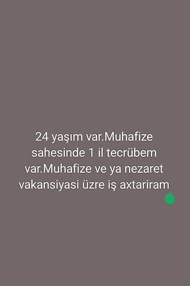 makler axtariram: Mühafizəçi, Kişi, 24 yaş, 1-2 illik təcrübə — 1
