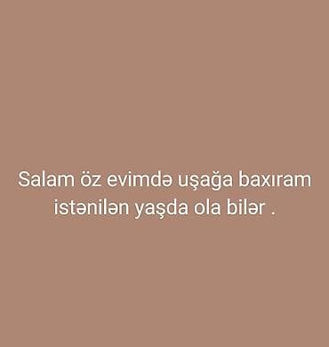 xeste baxicisi 2018: Uşaq baxımı xidməti – ev şəraitində - Öz evimdə uşaqlara baxım təklif — 1