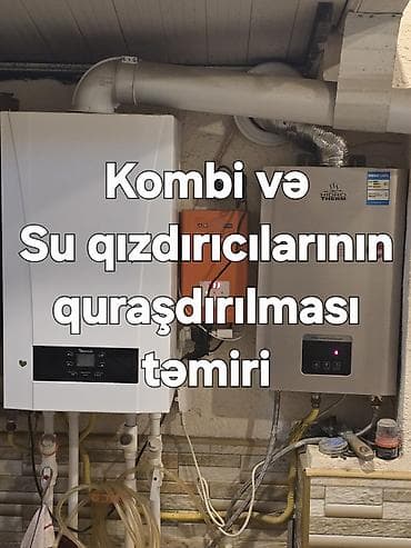 Xidmət: Kombi və su qızdırıcılarının (qazanxana, kolonkalar)