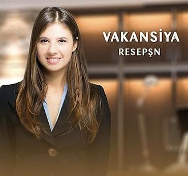 taksi is: Hostes, qeydiyyatçı tələb olunur, İstənilən yaş, Təcrübəsiz — 1