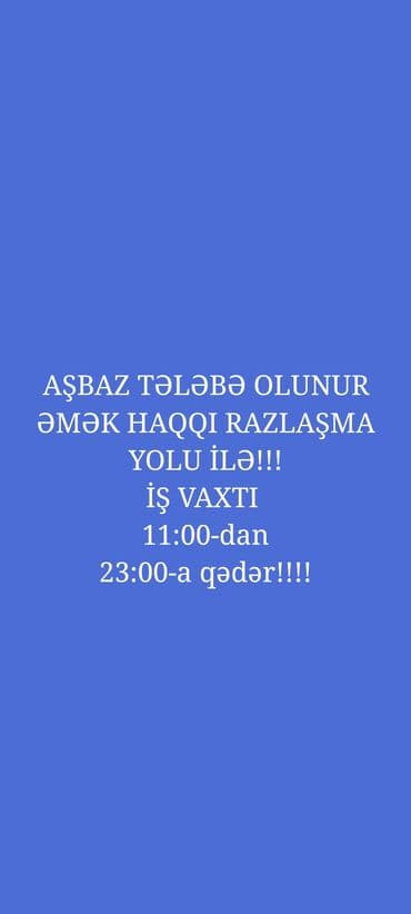 Vakansiya: Aşbaz Təsvir: - Aşbaz tələb olunur. - Əməkhaqqı razılaşma