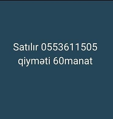 Məhsul satılır qiyməti 60manat 0553611505