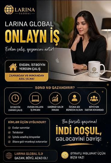 online operator isi: LARINA GLOBAL – Onlayn iş imkanı Evdən, istədiyin yerdən işləyərək — 1