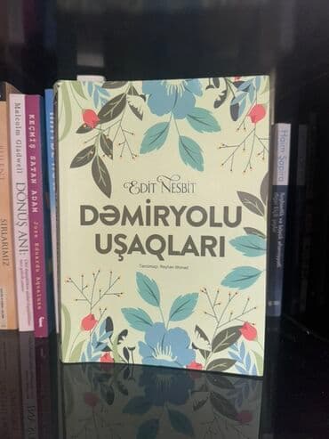əsər: Məhsul: Kitab – “DəmirYolu Uşaqları” Müəllif: Edit Nesbit Tərcümə — 1