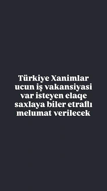 Türkiyədə xanımlar üçün iş vakansiyası - Yalnız qadın namizədlər üçün lalafo.az -da Türkiyədə xanımlar üçün iş vakansiyası - Yalnız qadın namizədlər üçün