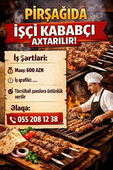 restaranda is: Aşpaz tələb olunur, Manqalçı, kababçı — 1
