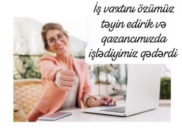 Onlayn iş imkanı – vaxtını özün təyin et - Kompüter və internetlə