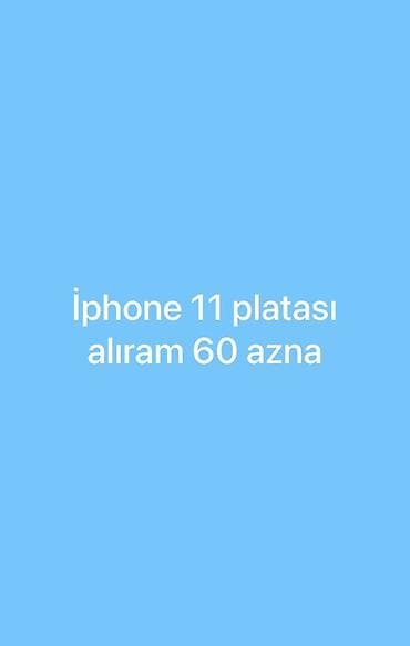 iphone se4: IPhone 11 platası alınır — 60 AZN. - Məhsul/istək: iPhone 11 üçün ana — 1