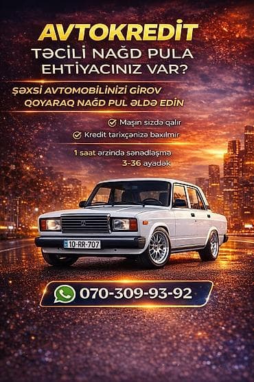 Avtokredit – şəxsi avtomobilinizi girov qoyaraq nağd pul əldə edin