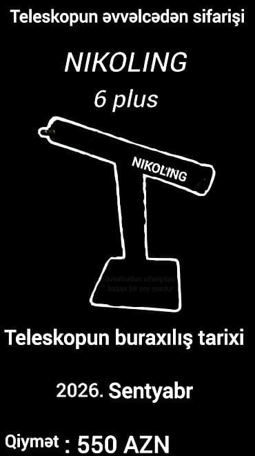Телескопы: NIKOLING 6 Plus teleskopu – əvvəlcədən sifariş Məhsul tipi: Nyuton — 1