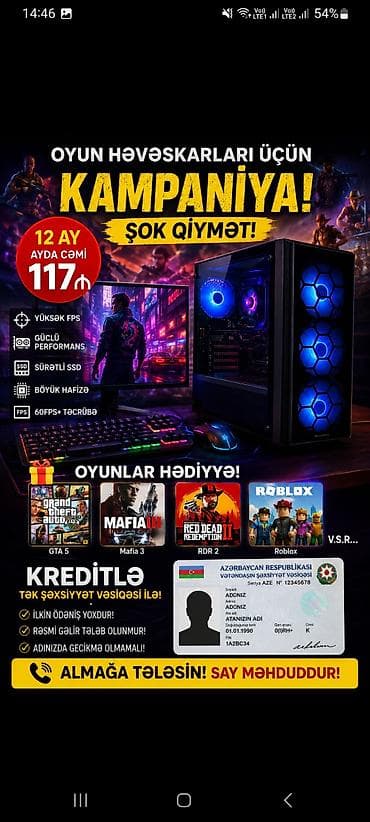 masaustu komputer dəsti: Kreditle adina gecikme olmamali yas 20 den yuxari 12 ay ayda cemi 117 — 1