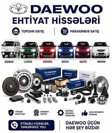 .DaewooOpelChevrolet Ehtiyat hissələrinin satışı. İstənilən