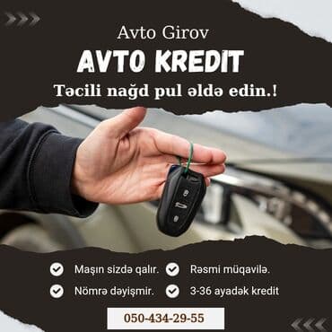 Avtomobil Girovu. Avto Kredit Xidməti Hər növ və istənilən qiymətə