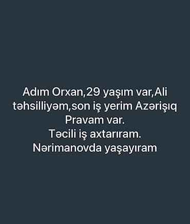 gencede muhafize isi: Peşəkar xidmət təklifi – iş axtaran mütəxəssis - Ad: Orxan - Yaş: 29 — 1