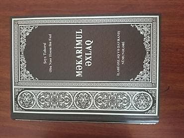Şey Tebersi-Mekarimul əxlaq.Yeni veziyyetde.Son qiymət 25 azn.28 may