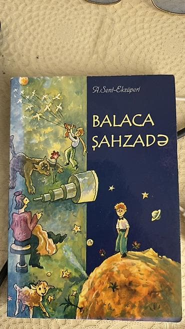 Художественная литература: Balaca Şahzadə – Antuan de Sent-Ekzüperi Nəşr: Azərbaycan dilində — 1
