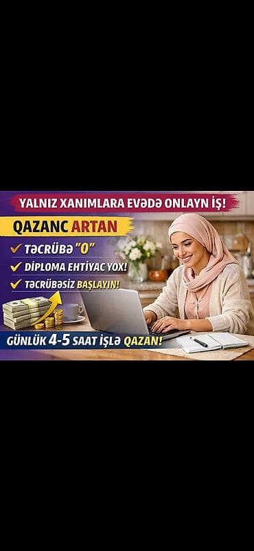 tendirci isi: Yalnız xanımlar üçün evdən onlayn iş imkanı Təsvir: - Qazancı artan — 1