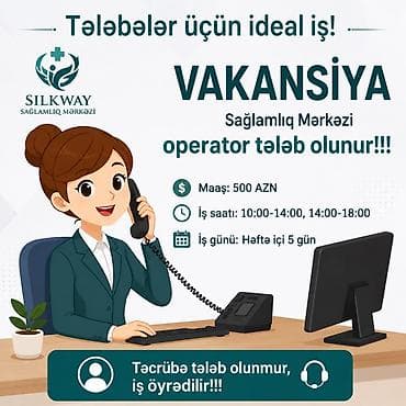 Çağrı mərkəzi operatoru tələb olunur, Tələbələr, Təcrübəsiz, Aylıq ödəniş