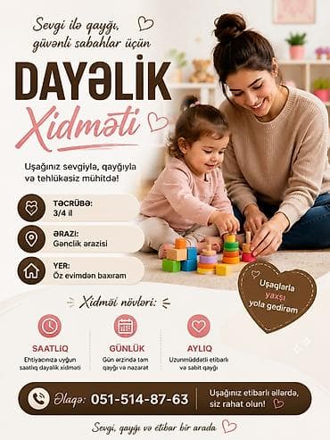 şaxta baba saxta can: Dayəlik xidməti – sevgi ilə qayğı, təhlükəsiz mühit - Təcrübə: 3/4 il — 1