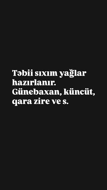 yağlar: Təbii sıxım yağlar hazırlanır. Məhsul çeşidləri: - Günəbaxan yağı - — 1