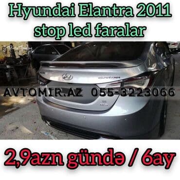 Hyundai elantra 2011 stop led faralar 2,9azn gündə / 6ay