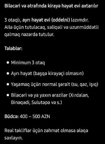 heyet evi gence: Biləcəri və ətrafında kirayə həyət evi axtarılır. Tələblər: - Minimum — 1