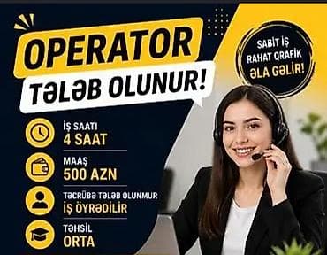 operator iş: Çağrı mərkəzi operatoru tələb olunur, 18-29 yaş, Təcrübəsiz, Aylıq ödəniş — 1