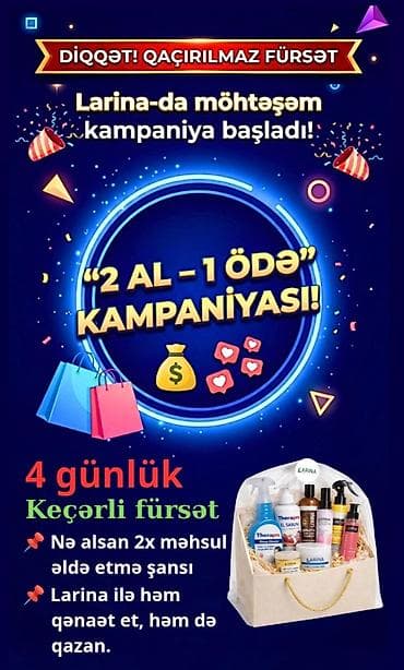 Larina “2 al – 1 ödə” kampaniyası - 4 günlük keçərli fürsət - Nə