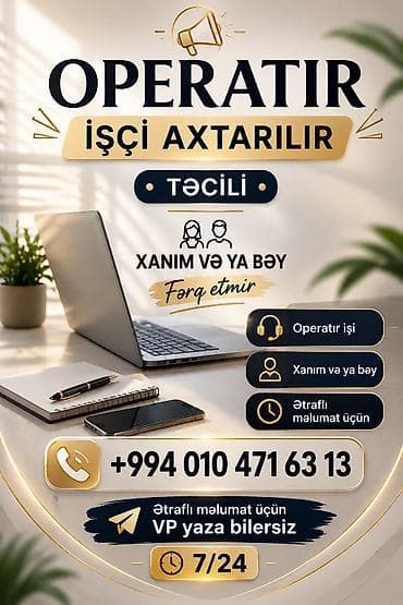 tecili isci axtariram: Operatır xanım və ya bəy işci tələb olunur təcili📍 Ətraflı məlumat — 1
