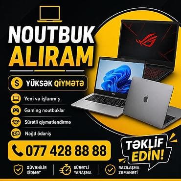 YUKSEK QİYMETE NOUTBUK ALİRAM YENİ VE İŞLƏMİŞ TEKLİF EDİN