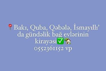 Bakı, Quba, Qəbələ və İsmayıllıda gündəlik bağ evlərinin kirayəsi lalafo.az -da Bakı, Quba, Qəbələ və İsmayıllıda gündəlik bağ evlərinin kirayəsi