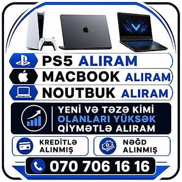 ƏN YÜKSƏK QİYMƏTLƏ NOUTBUK PS5 VƏ MACBOOK ALIRAM TEKLİF EDİN