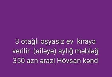 hovsan sosial evler kiraye: Hövsan kəndində 3 otaqlı, əşyasız ev kirayə verilir. Yalnız ailəyə — 1