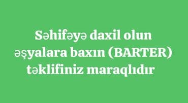 Barter xidmətinə dair elan - Səhifəyə daxil olub mövcud əşyalara baxa
