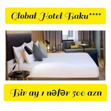 Otaqlar: Global Hotel Baku**** Ekonom o: 20 azn Standart o: 30 azn Deluks — 2
