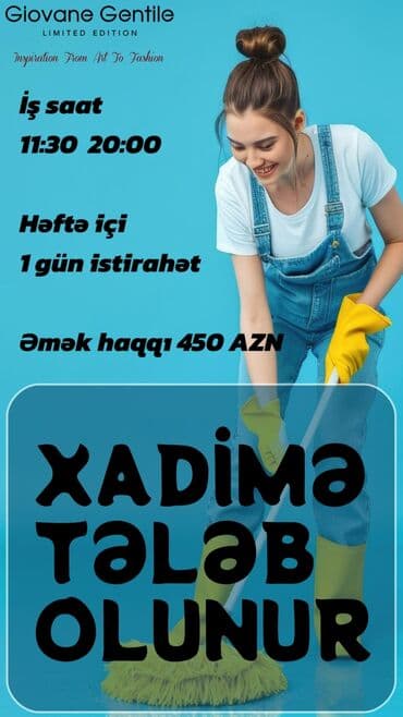 xadime is elanlari 2023: Уборщица требуется, 30-45 лет, 6/1, Ежедневно оплата — 1
