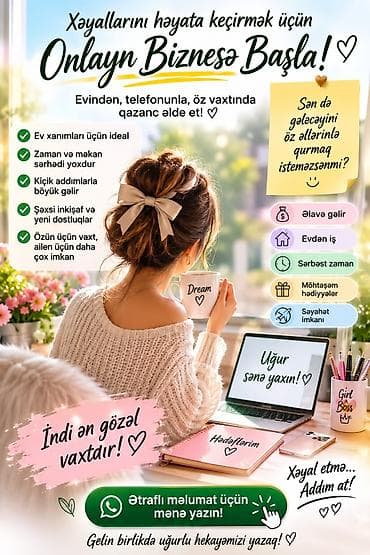 Onlayn biznes fürsəti – Azadlıq, zaman, gəlir! Xüsusiyyətlər: - — 2