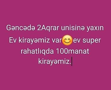 kiraye evler 4 mkr: Gencede 2Aqrar unisine yaxndr kirayemiz 1Telebe oqlan lazmdir — 1