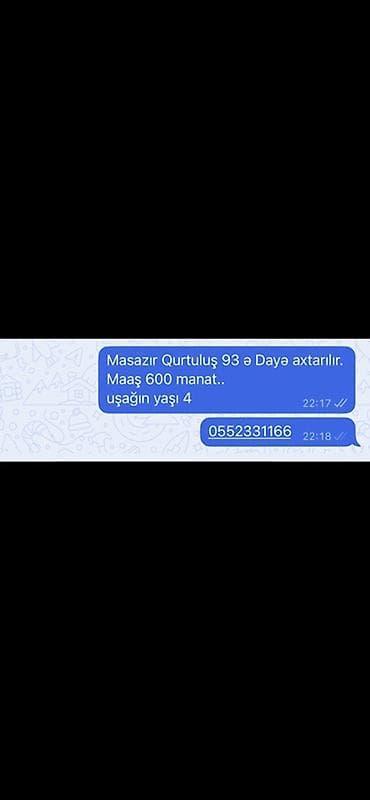 Dayələr: Masazır, Qurtuluş 93-də dayə tələb olunur. - Uşağın yaşı: 4 - Maaş — 1