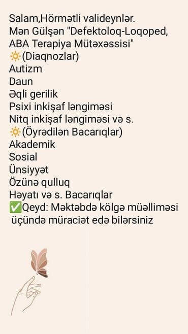 Salam,Hörmətli valideynlər. Mən Gülşən "Defektoloq-Loqoped, ABA
