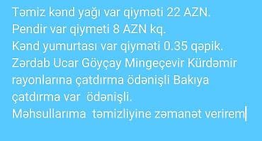 Təmiz kənd məhsulları: - Kənd yağı – 22 AZN - Pendir – 8 AZN/kg -