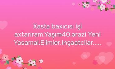 Marketinq, Reklam və PR: Xəstə baxıcısı xidməti axtarıram. Yaş: 40. İş üçün üstünlük verilən — 1