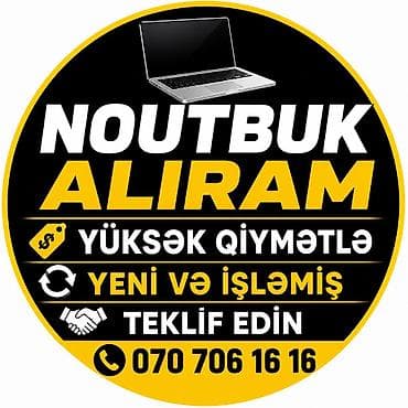 YÜKSƏK QİYMƏTƏ NOUTBUK ALIRAM TEKLİF EDİN