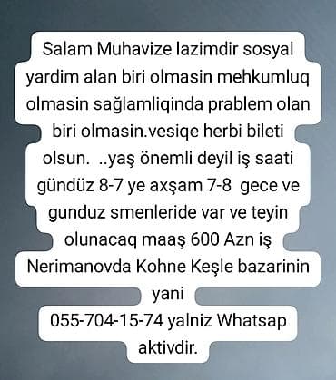 litvada iş: Mühafizəçi vakansiyası Tələblər: - Sosial yardım almayan şəxs - — 1