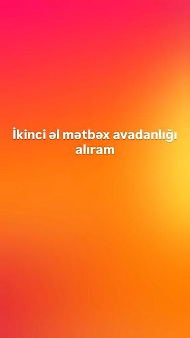 ref: Xidmət: İkinci əl mətbəx avadanlıqlarının alınması Təsvir: - — 1