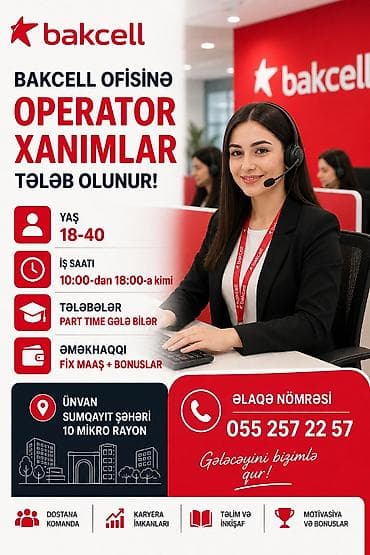 Çağrı mərkəzi operatoru tələb olunur, Yalnız qadınlar üçün, 18-29 yaş