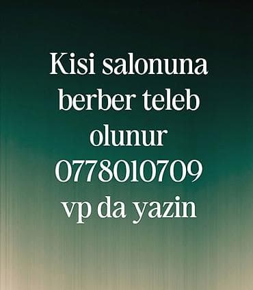 berber moykası: Xirdalanda yeni acilan kisi salonumuza berberler teleb olunur iki stol — 1