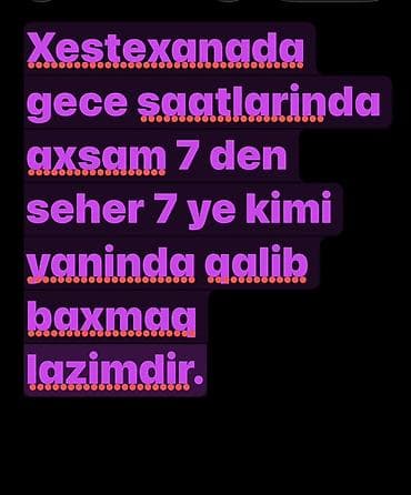 Xəstə baxıcısı tələb olunur, Gecə növbəsində iş lalafo.az -da Xəstə baxıcısı tələb olunur, Gecə növbəsində iş